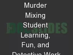 The Boathouse Murder Mixing Student Learning, Fun, and Detective Work