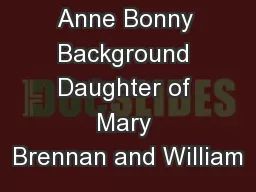 Anne Bonny Background Daughter of Mary Brennan and William