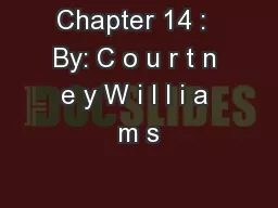 Chapter 14 :  By: C o u r t n e y W i l l i a m s