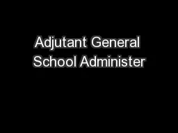 Adjutant General School Administer