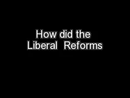 How did the Liberal  Reforms