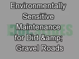 Environmentally Sensitive Maintenance for Dirt & Gravel Roads