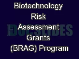 Biotechnology Risk Assessment Grants (BRAG) Program