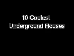 10 Coolest Underground Houses