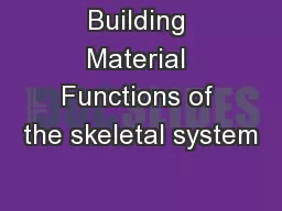 Building Material Functions of the skeletal system