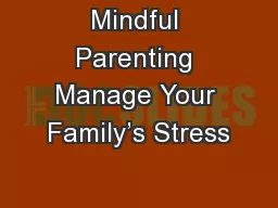 Mindful Parenting Manage Your Family’s Stress