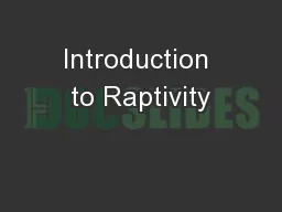 Introduction to Raptivity