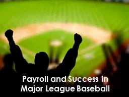 Payroll and Success in  Major League Baseball