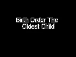 Birth Order The Oldest Child