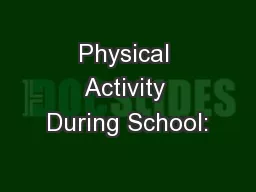 Physical Activity During School:
