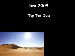 June 2009 Top Ten Quiz Prices in Spain rose as colonies supplied large amounts of gold