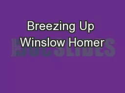 Breezing Up Winslow Homer