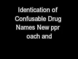 Identication of Confusable Drug Names New ppr oach and