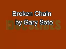 Broken Chain  by Gary Soto