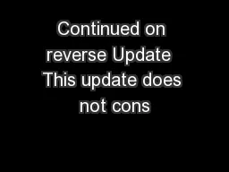 Continued on reverse Update  This update does not cons