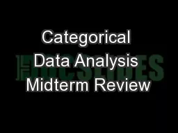 Categorical Data Analysis Midterm Review