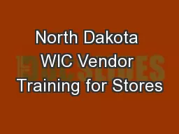 North Dakota WIC Vendor Training for Stores