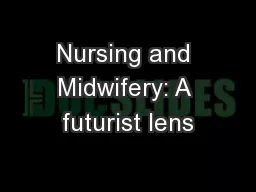 Nursing and Midwifery: A futurist lens