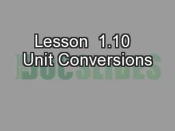 Lesson  1.10  Unit Conversions