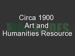 Circa 1900 Art and Humanities Resource