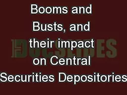 Market Booms and Busts, and their impact on Central Securities Depositories