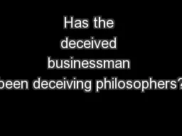 Has the deceived businessman been deceiving philosophers?