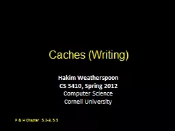 Caches (Writing) Hakim Weatherspoon