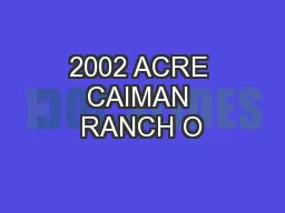 2002 ACRE CAIMAN RANCH O