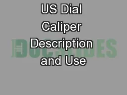 US Dial Caliper Description and Use