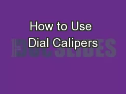 How to Use Dial Calipers