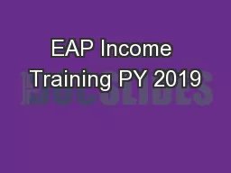 EAP Income Training PY 2019