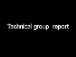 Technical group  report