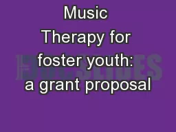 Music Therapy for foster youth: a grant proposal