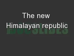 The new Himalayan republic