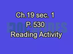 Ch.19 sec. 1 P. 530 Reading Activity