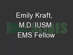 Emily Kraft,  M.D. IUSM EMS Fellow