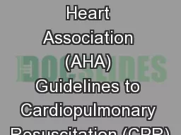 American Heart Association (AHA) Guidelines to Cardiopulmonary Resuscitation (CPR)