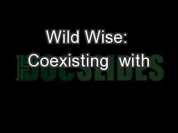 Wild Wise: Coexisting  with