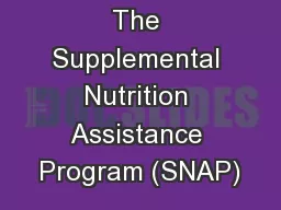 Benefits 101:  The Supplemental Nutrition Assistance Program (SNAP)