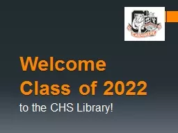 Welcome Class of 2022 to the CHS Library!