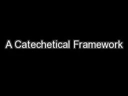 A Catechetical Framework