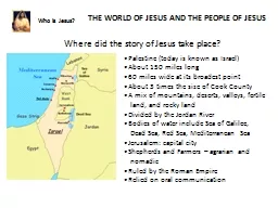 Who is Jesus? THE WORLD OF JESUS AND THE PEOPLE OF JESUS