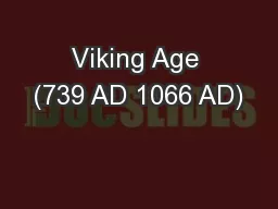 Viking Age (739 AD 1066 AD)