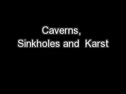 Caverns, Sinkholes and  Karst