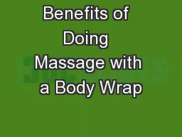 Benefits of  Doing  Massage with a Body Wrap