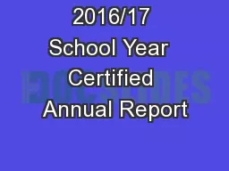 2016/17 School Year  Certified Annual Report