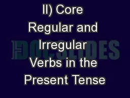 French I (and II) Core Regular and Irregular Verbs in the Present Tense