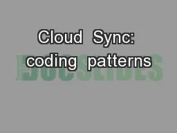 Cloud  Sync: coding  patterns
