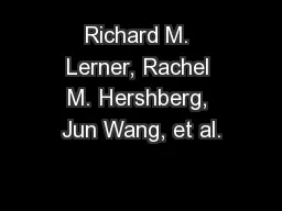 Richard M. Lerner, Rachel M. Hershberg, Jun Wang, et al.