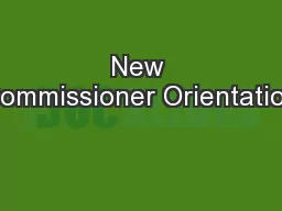 New Commissioner Orientation